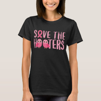 Breast Cancer Awareness Month Save The Hooters T-shirt