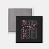 Breast Cancer Awareness Support Squad We Fight ToG Magneet (Voorkant / Achterkant)