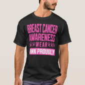 Breast Cancer Awareness Wear Pink Proudly T-shirt (Voorkant)