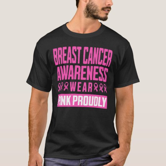 Breast Cancer Awareness Wear Pink Proudly T-shirt (Voorkant)