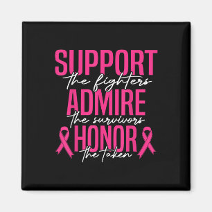 Breast Cancer Support Admire Honor Breast Cancer A Magneet