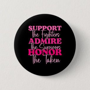 Breast Cancer Support Admire Honor Breast Cancer A Ronde Button 5,7 Cm