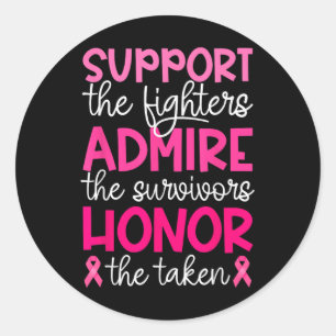 Breast Cancer Support Admire Honor Breast Cancer A Ronde Sticker