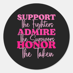 Breast Cancer Support Admire Honor Breast Cancer A Ronde Sticker