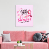 Breast Cancer Survivor Strong Fearless Loved Canvas Afdruk (Insitu (Woonkamer))