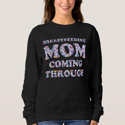 Breastfeeding Mom Mother Humor Mommy 1 Trui (Voorkant)