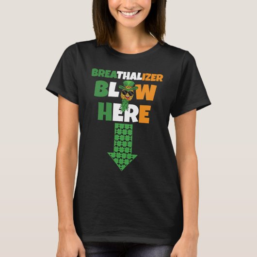 Breathalizer Blow Here St Patricks Day Pineapple S T-shirt (Voorkant)