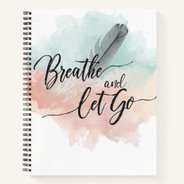 Breathe and Let Go Notitieboek