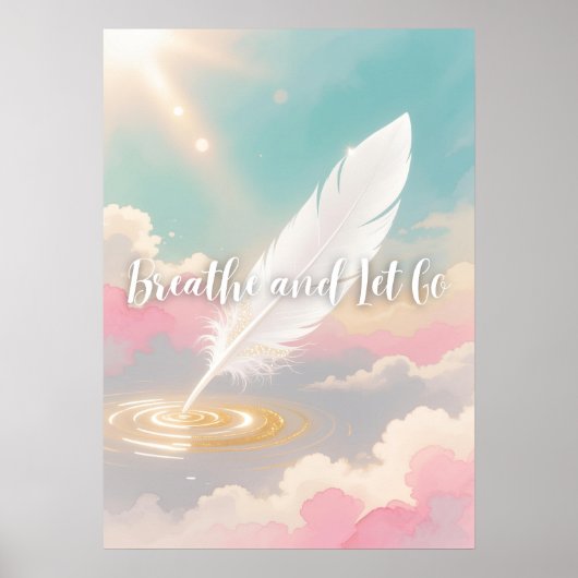 Breathe and Let Go Poster (Voorkant)