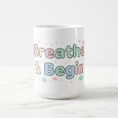 Breathe & Begin Pastel Quote Koffiemok (Center)