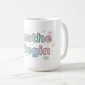 Breathe & Begin Pastel Quote Koffiemok (Voorkant rechts)
