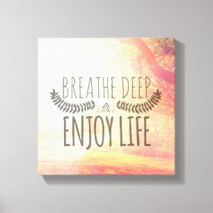Breathe Deep Canvas Afdruk