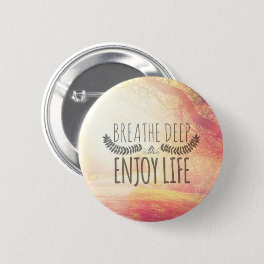 Breathe Deep Ronde Button 5,7 Cm (Voorkant /achterkant)