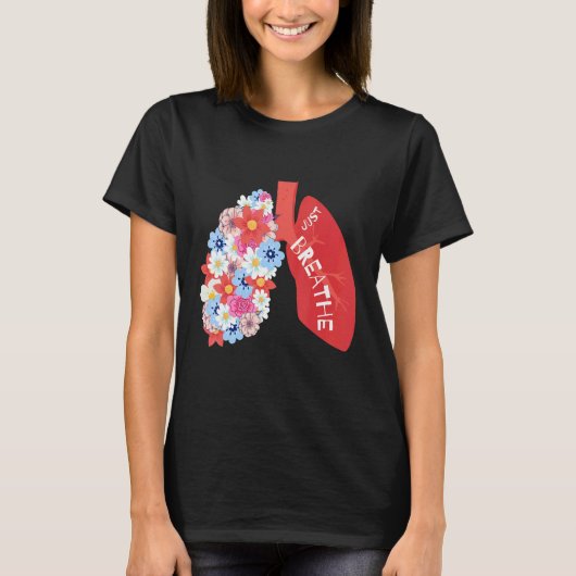 Breathe Floral Lung Respiratory Therapist RT T-shirt (Voorkant)