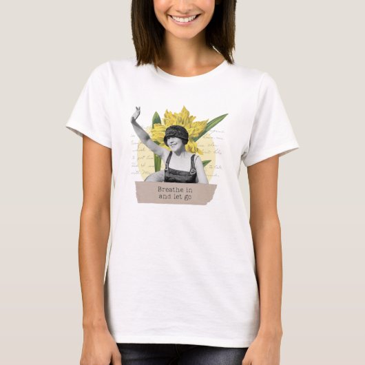 "Breathe in and let go" T-Shirt (Voorkant)