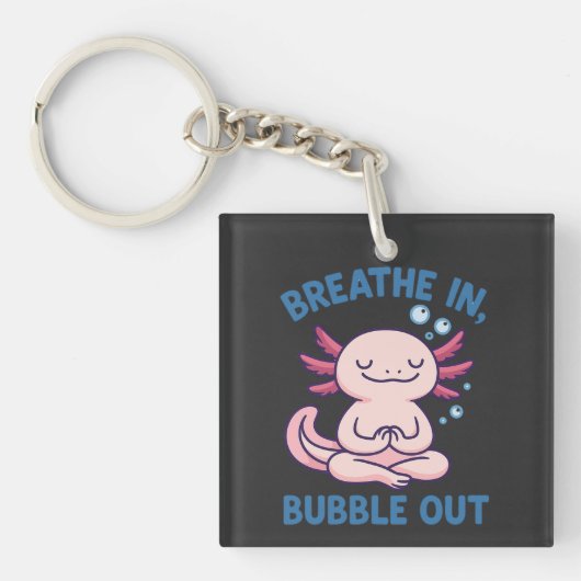 Breathe In Bubble Out Axolotl Yoga Sleutelhanger (voorkant)