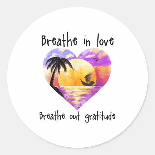 Breathe In Love Breathe Out Gratitude Sitive Motiv Ronde Sticker (Voorkant)