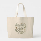 Breathe Learn Grow Botanical gift for School staff Grote Tote Bag (Achterkant)
