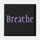 Breathe Magneet (Voorkant)