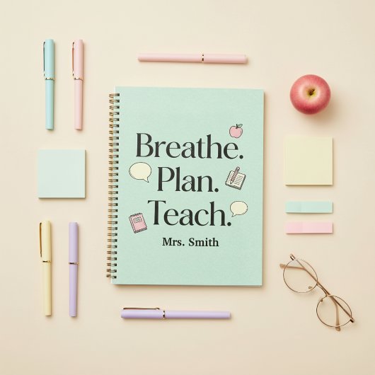Breathe. Plan. Teach. Teacher Personalized Planner