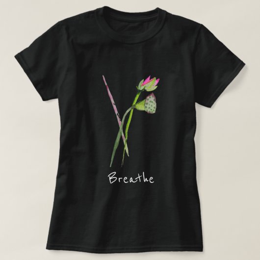 Breathe slogan Pink Lotus Zen flower Boeddhist Art T-shirt (Design voorkant)