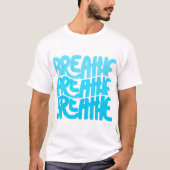 Breathe T-shirt (Voorkant)