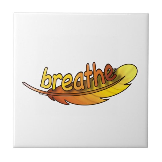 Breathe  tegeltje (Voorkant)