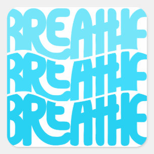 Breathe Vierkante Sticker