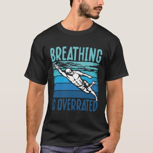 Breathing Is Overrated Swim Coach  Swimming T-shirt (Voorkant)