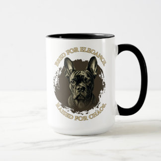 Bred for Elegance, Raised for Chaos French Bulldog Mok