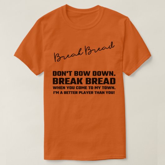 breek brood t-shirt (Design voorkant)