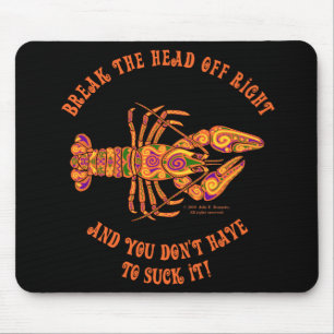 Breek de kop van de Crawfish Mousepad Muismat