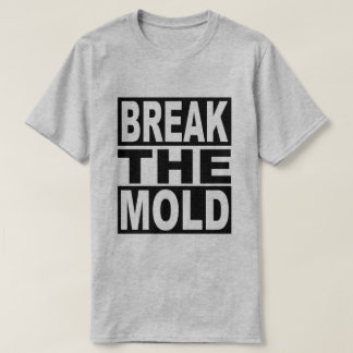 Breek de Mold T-shirt
