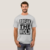 Breek de Mold T-shirt (Voorkant volledig)
