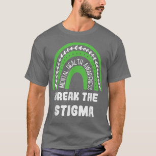 Breek de stigma af als een geestelijke bewustwordi t-shirt