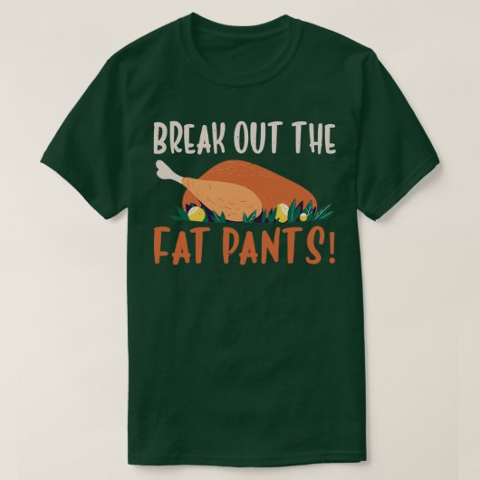 Breek de vetpoten uit de grappige Turkse Thanksgiv T-shirt (Design voorkant)