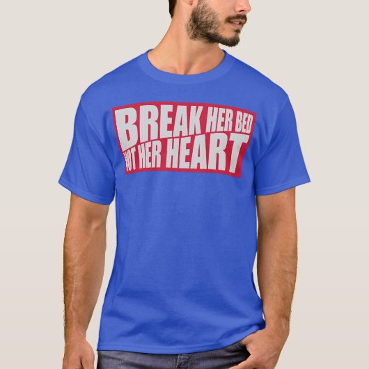 breek haar bed citaat retro t-shirt (Voorkant)