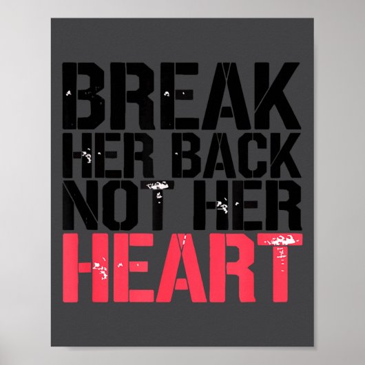 Breek haar hart niet Grappige quote Poster (Voorkant)