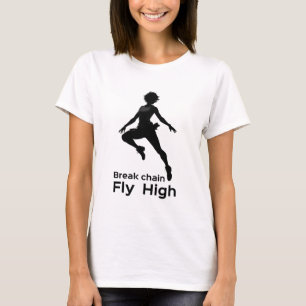 Breek kettingen, vlieg hoog t-shirt