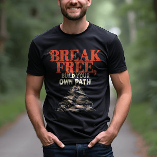 Breek los, smeed uw pad Inspirerend afbeelding T-shirt