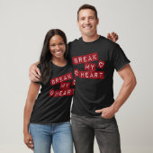 Breek mijn hart t-shirt (Unisex)