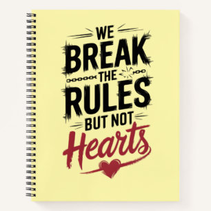Breek regels, geen harten: Inspirerend Journal Notitieboek
