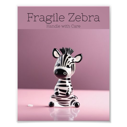 Breekbare Zebra: zorgvuldig hanteren Foto Afdruk (Voorkant)