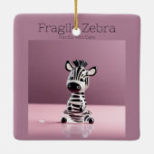 Breekbare Zebra: zorgvuldig hanteren Keramisch Ornament (Achterkant)