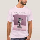 Breekbare Zebra: zorgvuldig hanteren T-shirt (Voorkant)