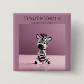 Breekbare Zebra: zorgvuldig hanteren Vierkante Button 5,1 Cm (Voorkant)