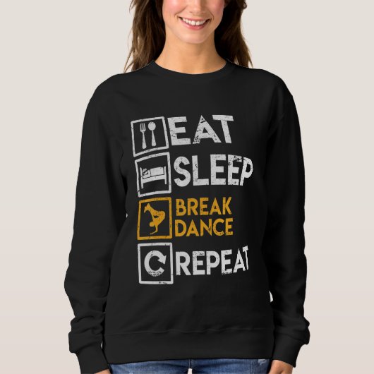 Breekdanserend Gezegde Eat Sleep Break Dance Herha Trui (Voorkant)