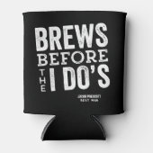 Breeuten voor ik de bierbruiloft gepersonaliseerd  blikjeskoeler (Voorkant)