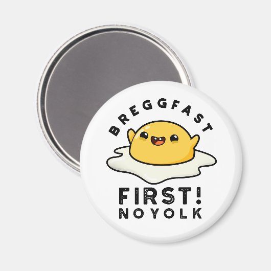 Breggfast First No Yolk Funny Egg Pun Magneet (Voorkant / Achterkant)