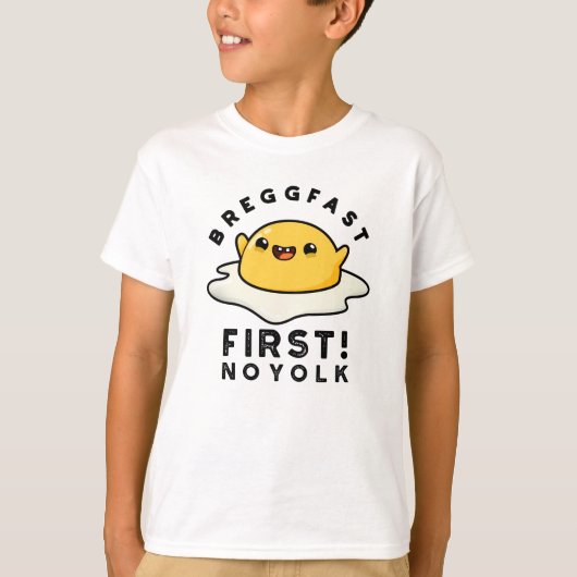 Breggfast First No Yolk Funny Egg Pun T-shirt (Voorkant)